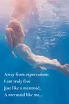 This mermaid poem evokes the sense that freedom comes from within.