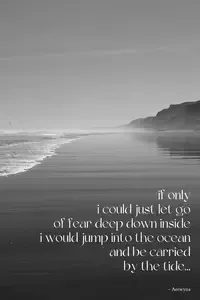 This ocean poem about fear touches on all the trivial things that build up and prevent us from fully living.