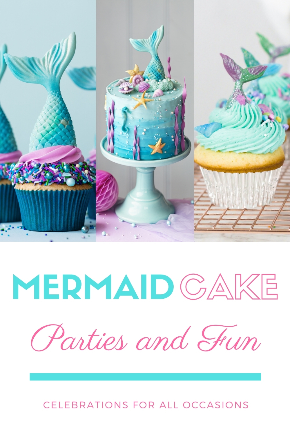 Mermaid Cake, Parties And Fun!