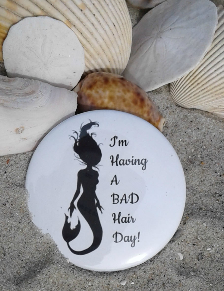 "Bad Hair Day" Mermaid Button