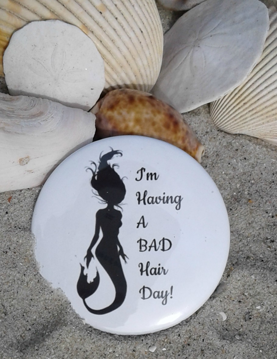 "Bad Hair Day" Mermaid Button
