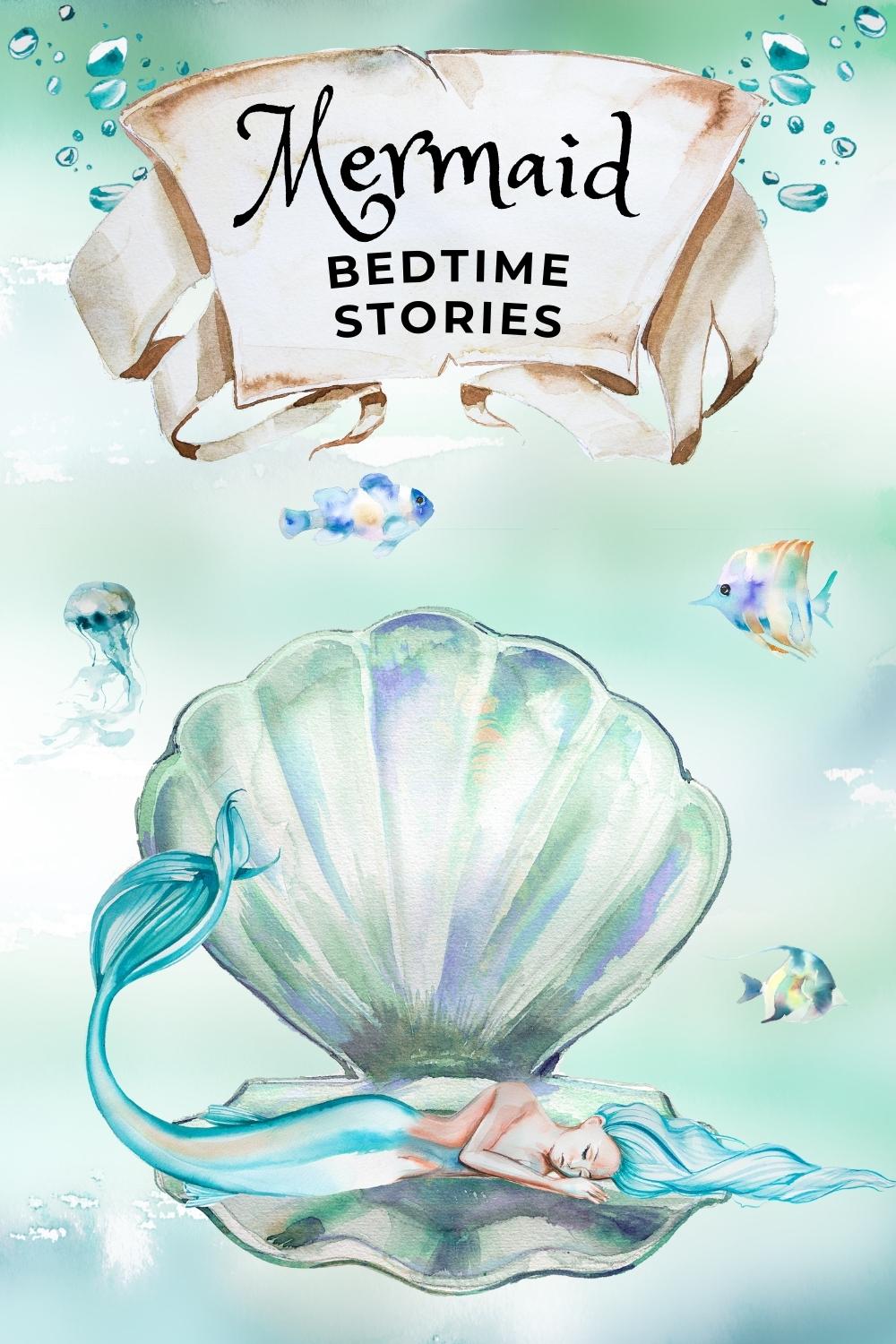 Soothing mermaid bedtime stories to read to your child, or even enjoy yourself!
